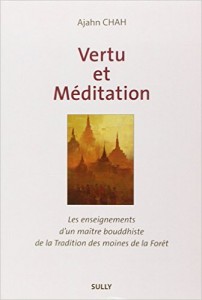 Ajahn Chah - vertu et meditation